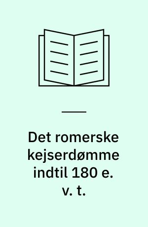 Det romerske kejserdømme indtil 180 e. v. t.