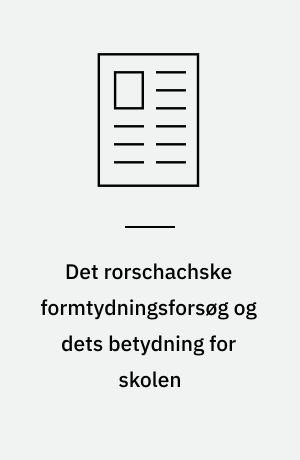 Det rorschachske formtydningsforsøg og dets betydning for skolen