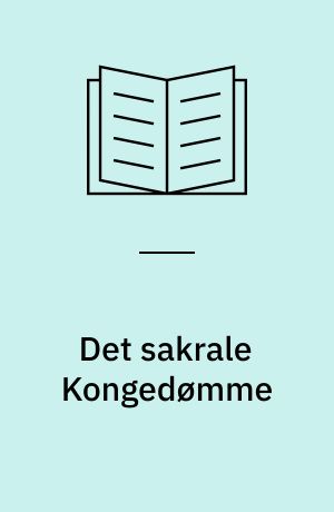 Det sakrale Kongedømme : Bemærkninger i en løbende Diskussion om de gammeltestamentlige Salmer
