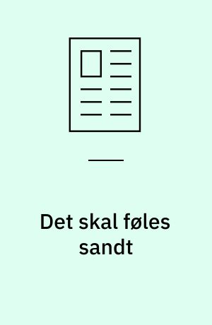 Det skal føles sandt : om 'sandhedfølelse' hos Hanne Ørstavik