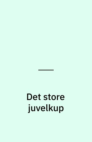 Det store juvelkup