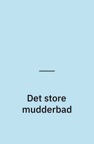 Det store mudderbad