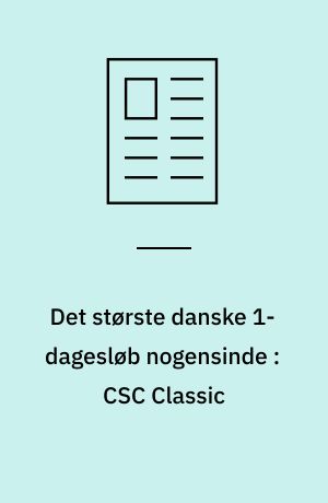 Det største danske 1-dagesløb nogensinde : CSC Classic