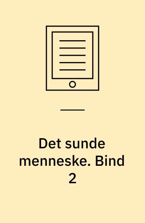 Det sunde menneske. Bind 2