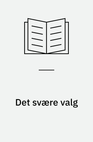 Det svære valg