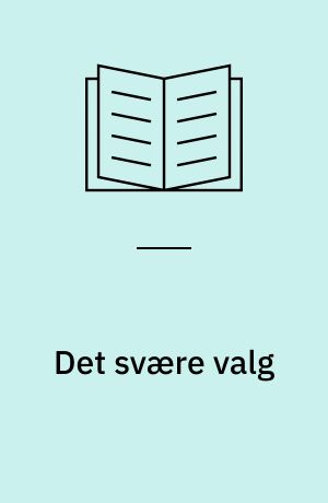 Det svære valg