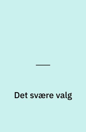 Det svære valg