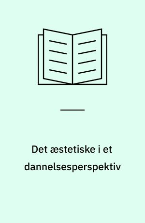 Det æstetiske i et dannelsesperspektiv
