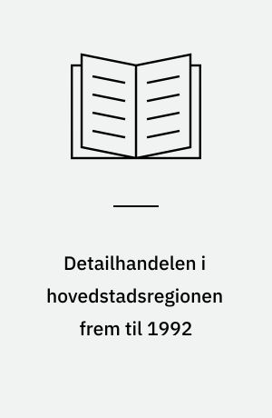 Detailhandelen i hovedstadsregionen frem til 1992