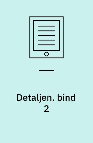 Detaljen : tekstanalysen og dens grænser. bind 2