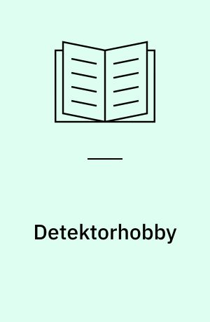 Detektorhobby : kulturarven vi deler med hinanden