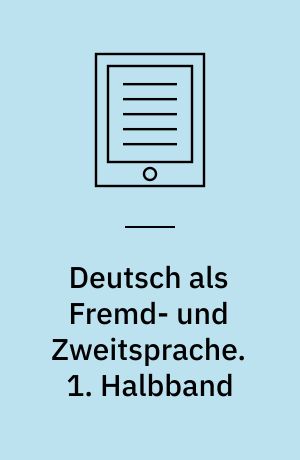 Deutsch als Fremd- und Zweitsprache : Ein internationales Handbuch. 1. Halbband