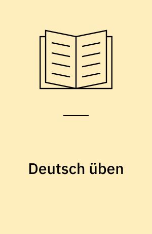 Deutsch üben : Wortschatz et Grammatik B1