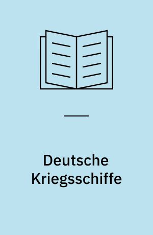 Deutsche Kriegsschiffe : die kaiserliche U-Boot-Flotte bis 1918