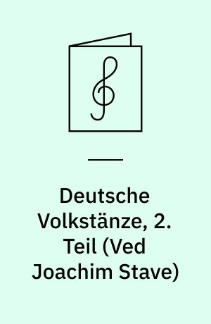 Deutsche Volkstänze, 2. Teil : for 2 blokfløjter og lut (guitar) ad libitum