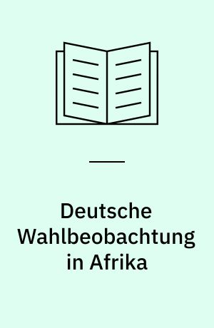 Deutsche Wahlbeobachtung in Afrika