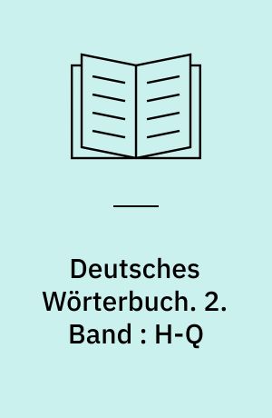 Deutsches Wörterbuch. 2. Band : H-Q