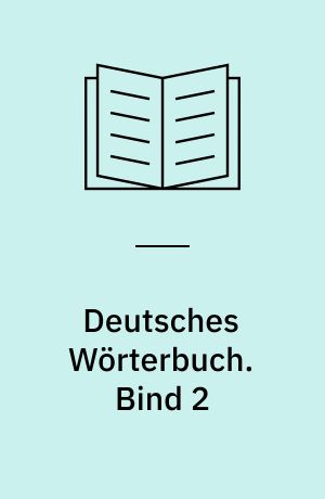 Deutsches Wörterbuch. Bind 2