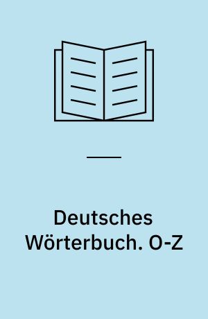 Deutsches Wörterbuch. O-Z