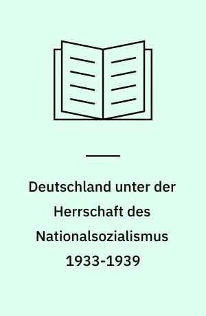 Deutschland unter der Herrschaft des Nationalsozialismus 1933-1939