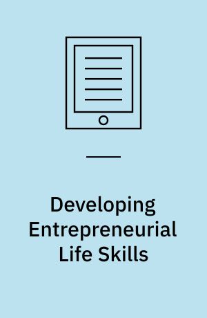 Developing Entrepreneurial Life Skills : Creating and Strengthening Entrepreneurial Culture in Indian Schools