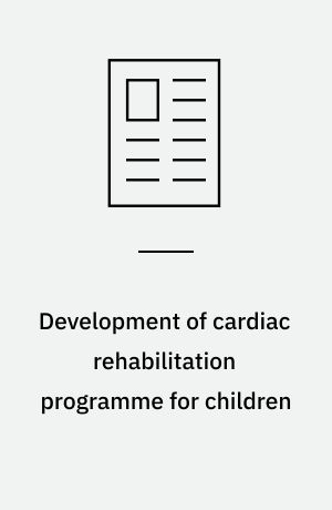 Development of cardiac rehabilitation programme for children