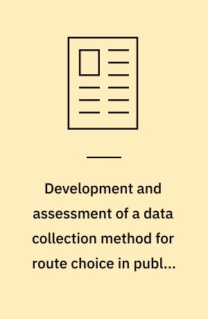 Development and assessment of a data collection method for route choice in public transport