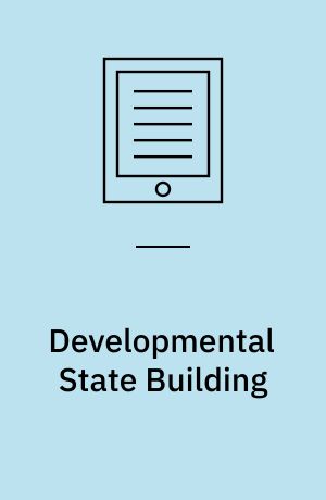 Developmental State Building : The Politics of Emerging Economies
