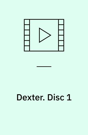 Dexter. Disc 1 (Stor skrift)