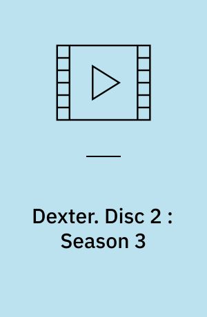 Dexter : Seasons One, Two, Three & Four. Disc 2 : Season 3