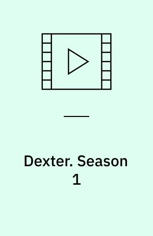Dexter. Season 1