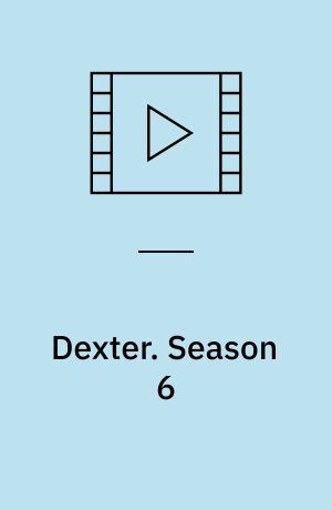 Dexter. Season 6