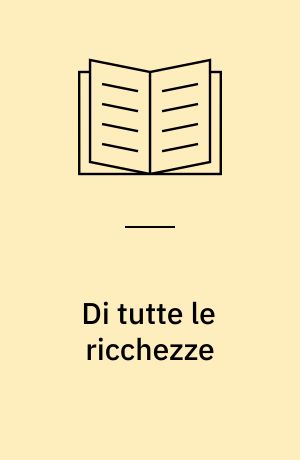 Di tutte le ricchezze