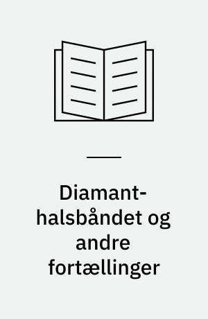 Diamant-halsbåndet og andre fortællinger