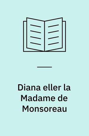Diana eller la Madame de Monsoreau
