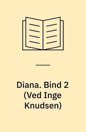 Diana. Bind 2