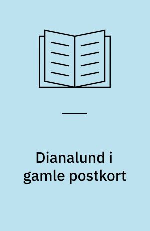 Dianalund i gamle postkort