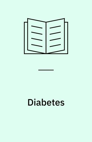 Diabetes : (insulinkrævende, almindelig sukkersyge)