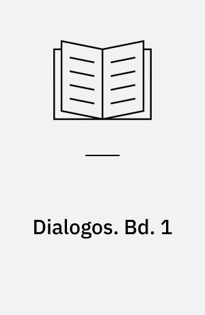 Dialogos : den etiske læreproces. Bd. 1