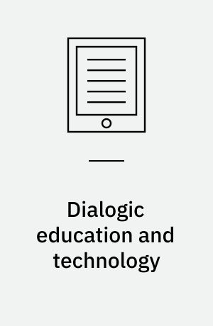 Dialogic education and technology : expanding the space of learning