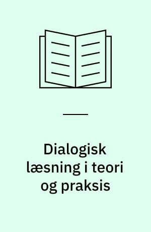 Dialogisk læsning i teori og praksis