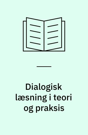 Dialogisk læsning i teori og praksis