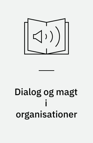 Dialog og magt i organisationer