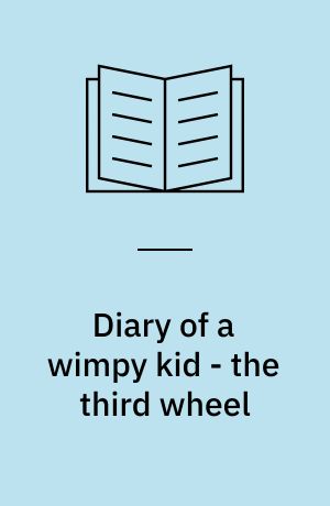 Diary of a wimpy kid - the third wheel