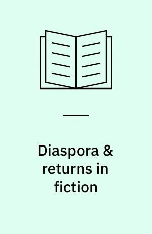 Diaspora & returns in fiction