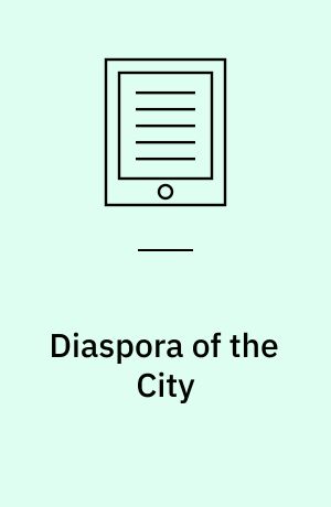 Diaspora of the City : Stories of Cosmopolitanism from Istanbul and Athens