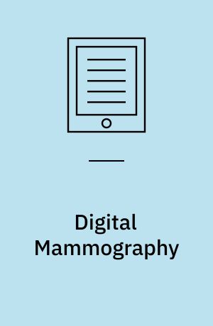 Digital Mammography : 8th International Workshop, IWDM 2006, Manchester, UK, June 18-21, 2006, Proceedings
