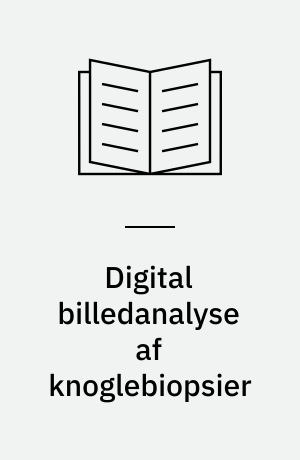Digital billedanalyse af knoglebiopsier