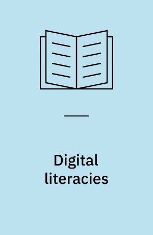 Digital literacies : concepts, policies and practices