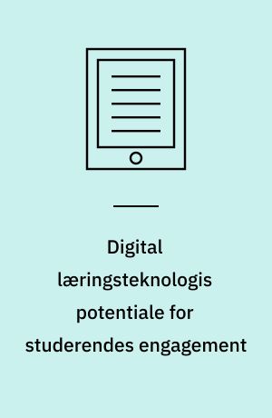 Digital læringsteknologis potentiale for studerendes engagement